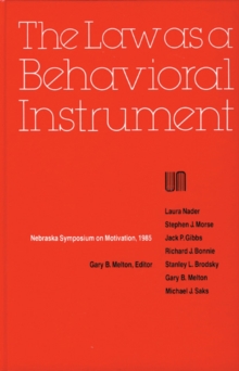 Image for Nebraska Symposium on Motivation, 1985, Volume 33 : The Law as a Behavioral Instrument