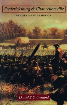 Fredericksburg and Chancellorsville