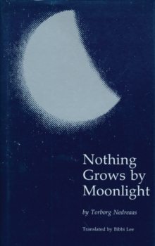 Image for Nothing Grows by Moonlight