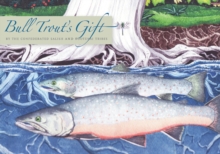 Image for Bull Trout's Gift : A Salish Story about the Value of Reciprocity