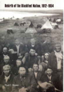 Image for Rebirth of the Blackfeet Nation, 1912-1954