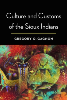 Culture and Customs of the Sioux Indians