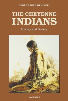 Image for The Cheyenne Indians, Volume 1 : History and Society