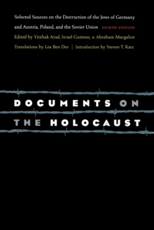 Image for Documents on the Holocaust : Selected Sources on the Destruction of the Jews of Germany and Austria, Poland, and the Soviet Union (Eighth Edition)