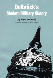 Delbruck's Modern Military History