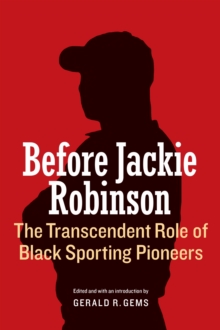 Before Jackie Robinson