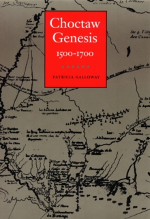 Choctaw Genesis, 1500-1700