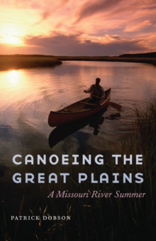Image for Canoeing the Great Plains