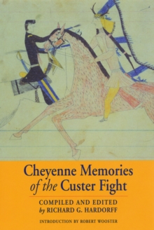 Cheyenne Memories of the Custer Fight