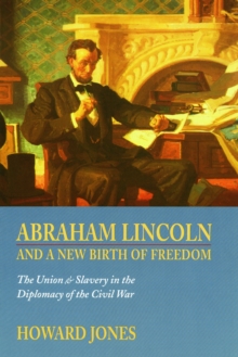 Abraham Lincoln and a New Birth of Freedom