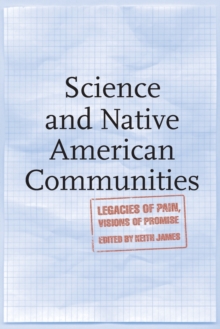 Image for Science and Native American Communities : Legacies of Pain, Visions of Promise