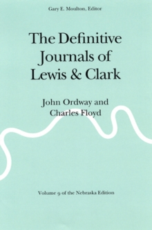 Definitive Journals of Lewis and Clark, Vol 9