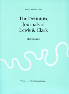 Definitive Journals of Lewis and Clark, Vol 12
