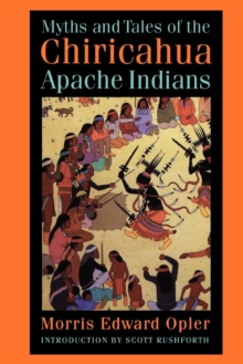 Image for Myths and Tales of the Chiricahua Apache Indians