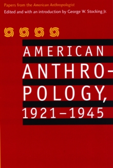 American Anthropology, 1921-1945