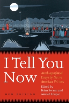 Image for I Tell You Now : Autobiographical Essays by Native American Writers