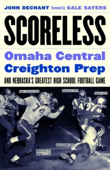 Image for Scoreless: Omaha Central, Creighton Prep, and Nebraska's Greatest High School Football Game