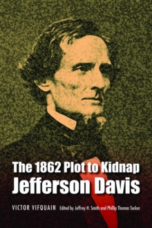 1862 Plot to Kidnap Jefferson Davis