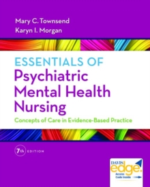 Image for Essentials of psychiatric mental health nursing  : concepts of care in evidence-based practice