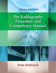 Image for The Radiography Procedure and Competency Manual