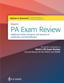 Davis’s PA Exam Review: Additional Practice Questions and Answers for Certification and Recertification