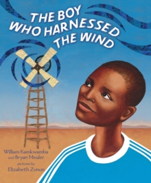 Image for The Boy Who Harnessed the Wind : Picture Book Edition