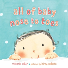 Image for All of Baby, Nose to Toes