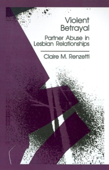 Image for Violent Betrayal : Partner Abuse in Lesbian Relationships