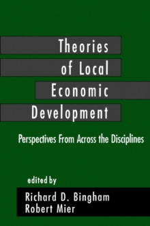 Image for Theories of Local Economic Development : Perspectives from Across the Disciplines
