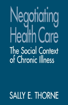 Image for Negotiating Health Care : The Social Context of Chronic Illness