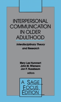 Image for Interpersonal Communication in Older Adulthood : Interdisciplinary Theory and Research