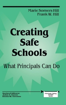 Image for Creating Safe Schools : What Principals Can Do