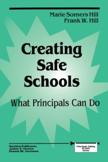 Image for Creating Safe Schools : What Principals Can Do
