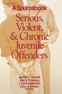 Image for Serious, Violent, and Chronic Juvenile Offenders : A Sourcebook