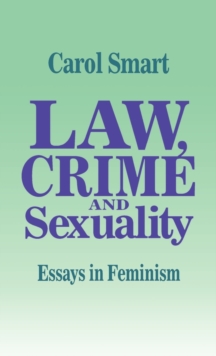 Image for Law, Crime and Sexuality : Essays in Feminism
