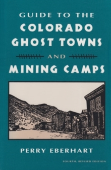 Guide To Colorado Ghost Towns