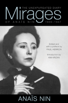 Mirages: The Unexpurgated Diary of Anais Nin, 1939–1947
