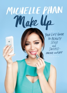 Image for Make up your life!  : your guide to beauty, style, and success - online and off