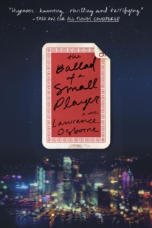 Image for Ballad of a Small Player: A Novel