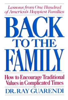 Image for Back to the family: how to encourage traditional values in complicated times