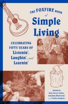 Image for Foxfire Book of Simple Living: Celebrating Fifty Years of Listenin', Laughin', and Learnin'