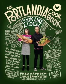 Image for The Portlandia cookbook  : cook like a local