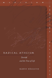 Image for Radical atheism  : Derrida and the time of life