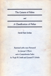 Image for The Genera of Fishes and A Classification of Fishes
