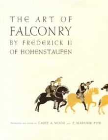 Art of Falconry, by Frederick II of Hohenstaufen