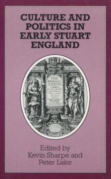 Image for Culture and Politics in Early Stuart England