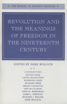 Image for Revolution and the Meanings of Freedom in the Nineteenth Century
