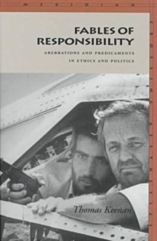 Image for Fables of responsibility  : aberrations and predicaments in ethics and politics