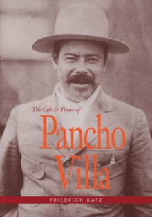 Life and Times of Pancho Villa