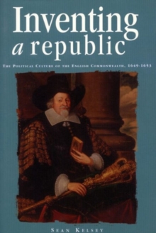 Image for Inventing a Republic : The Political Culture of the English Commonwealth, 1649-1653